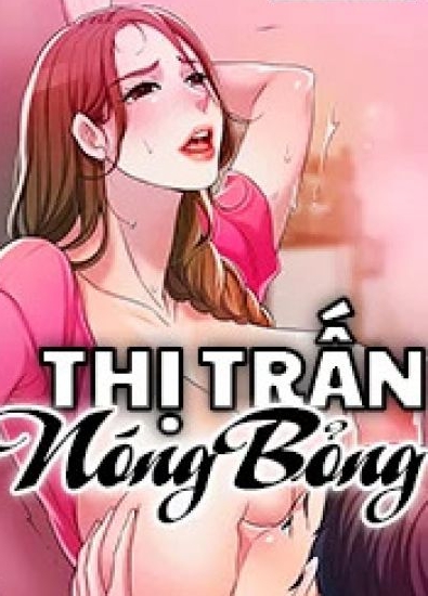 Thị Trấn Nóng Bỏng